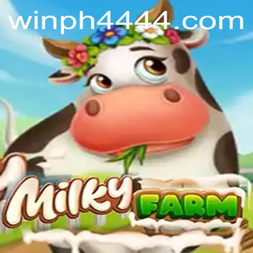 Exploring the Exciting World of MilkyFarm: A Comprehensive Guide to the Game and the Winph 444 Login